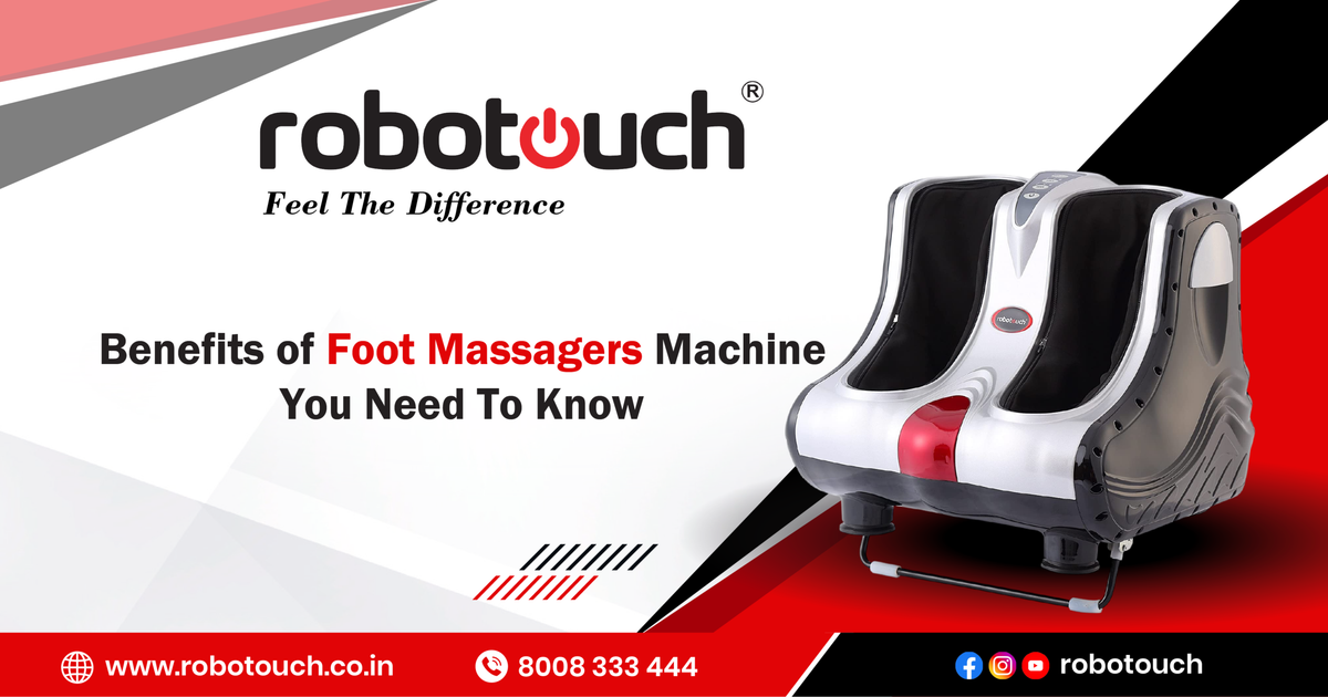 Benefits of Foot Massagers Machine You Need To Know